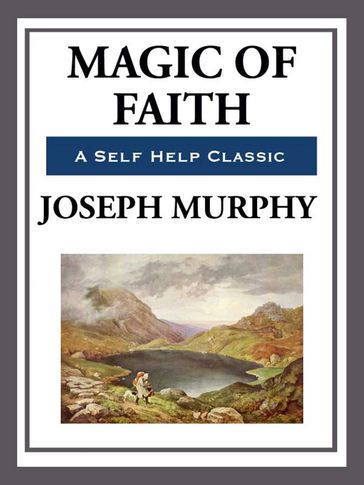 Magic of Faith - Joseph Murphy