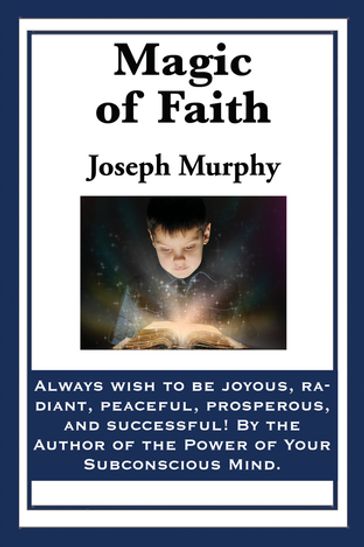 Magic of Faith - Joseph Murphy