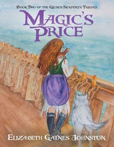 Magic's Price: Book Two of the Gilded Serpents Trilogy - Elizabeth Gaines Johnston