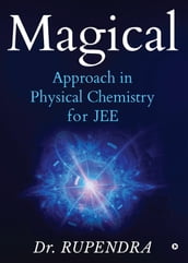 Magical Approach in Physical Chemistry for JEE