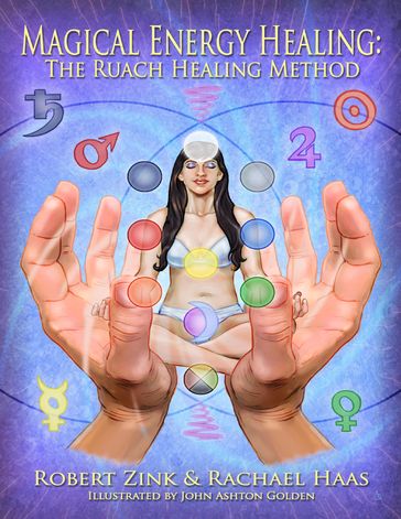 Magical Energy Healing: The Ruach Healing Method - Rachael Haas - Robert Zink