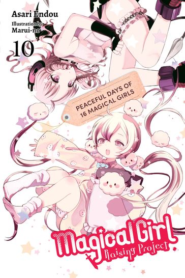 Magical Girl Raising Project, Vol. 10 (light novel) - Asari Endou - Marui-no