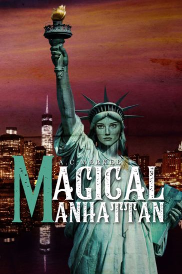 Magical Manhattan - A.C. Merkel