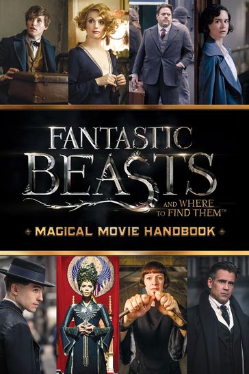 Magical Movie Handbook (Fantastic Beasts and Where to Find Them) - Michael Kogge
