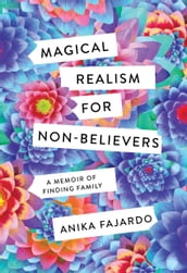 Magical Realism for Non-Believers
