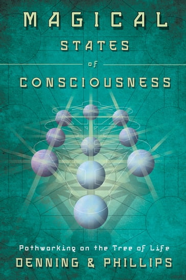 Magical States of Consciousness: Pathworking on the Tree of Life - Melita Denning - Osborne Phillips