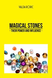 Magical Stones - Their Power and Influence