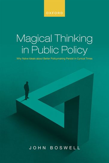 Magical Thinking in Public Policy - John Boswell