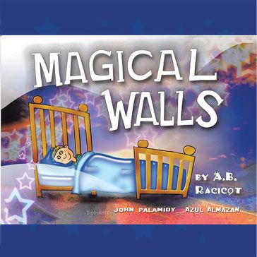 Magical Walls - A. B. Racicot