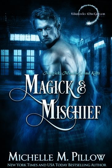 Magick and Mischief - Michelle M. Pillow