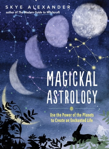 Magickal Astrology - Alexander Skye