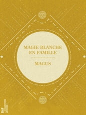 Magie blanche en famille