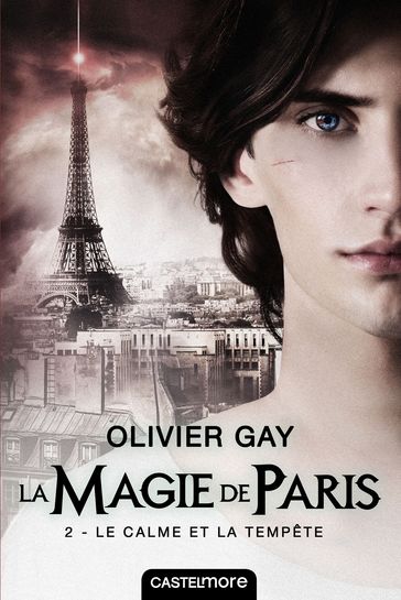 La Magie de Paris, T2 : Le Calme et la Tempête - Olivier Gay