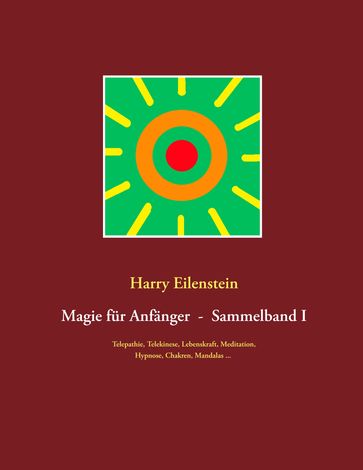 Magie für Anfänger - Sammelband I - Harry Eilenstein