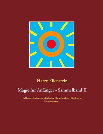 Magie für Anfänger - Sammelband II - Harry Eilenstein