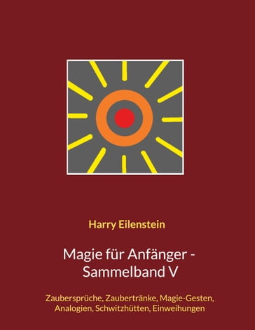 Magie für Anfänger - Sammelband V - Harry Eilenstein