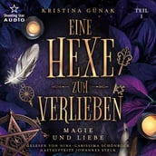 Magie und Liebe - Eine Hexe zum Verlieben, Teil 1 (ungekürzt)