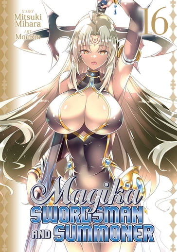 Magika Swordsman and Summoner Vol. 16 - MonRin - Mitsuki Mihara