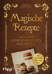 Magische Rezepte aus dem geheimnisvollen Kochbuch