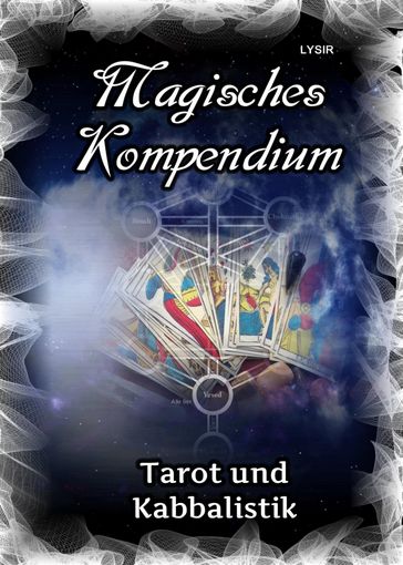 Magisches Kompendium - Tarot und Kabbalistik - Frater LYSIR