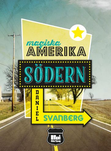 Magiska Amerika : Södern - Cecilia Pettersson - Daniel Svanberg