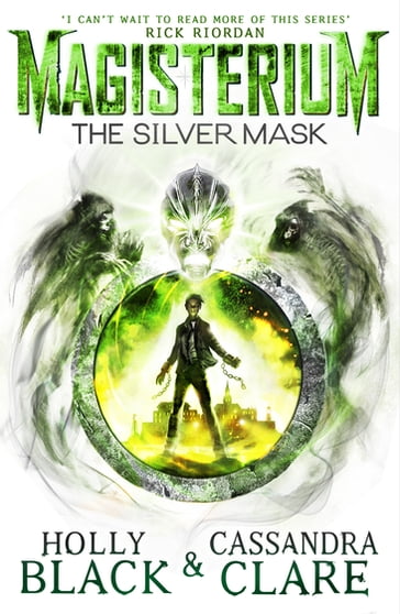Magisterium: The Silver Mask - Cassandra Clare - Holly Black