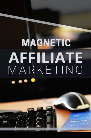 Magnetic Affiliate Marketing - SoftTech