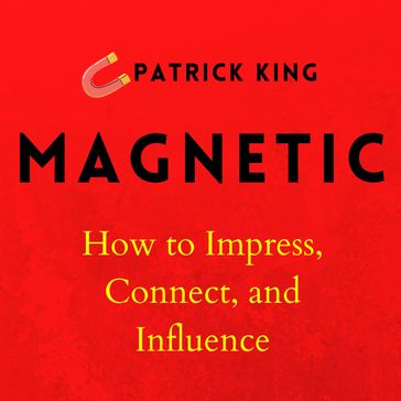 Magnetic - Patrick King