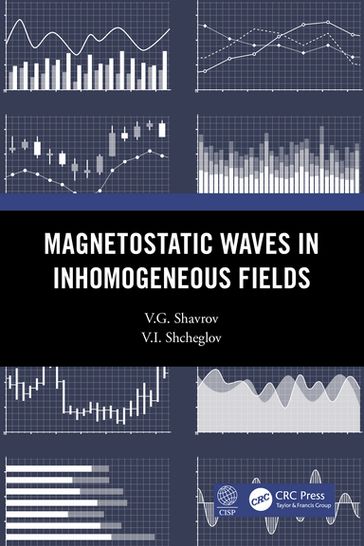 Magnetostatic Waves in Inhomogeneous Fields - V.G. Shavrov - V.I. Shcheglov