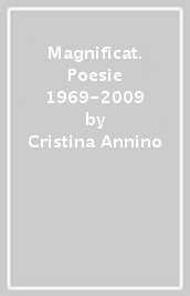 Magnificat. Poesie 1969-2009