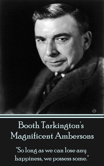 Magnificent Ambersons - Booth Tarkington