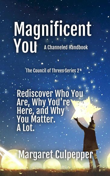 Magnificent You: Rediscover Who You Are, Why You're Here, and Why You Matter. A Lot. - Margaret Culpepper