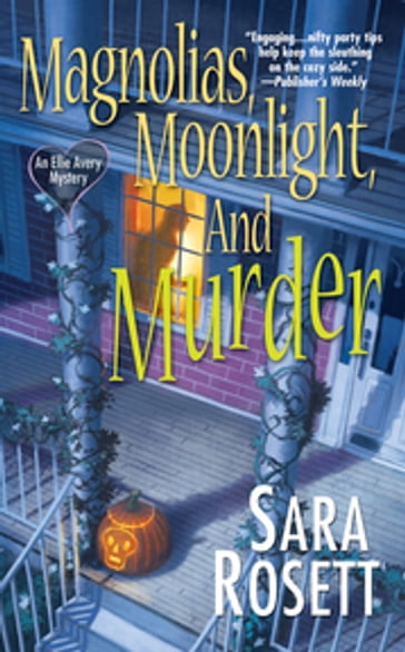 Magnolias, Moonlight, and Murder - Sara Rosett