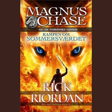 Magnus Chase og de nordiske guder 1 - Kampen om Sommersværdet - Rick Riordan