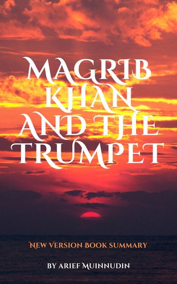Magrib Khan And The Trumpet - Arief Muinnudin