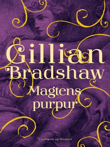 Magtens purpur - Gillian Bradshaw Ball