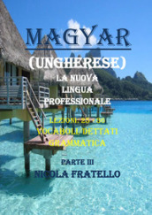Magyar. La nuova lingua professionale. 3: Lezioni 25-36