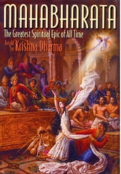 Mahabharata: The Greatest Spiritual Epic of All Time