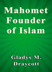 Mahomet Founder of Islam