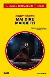 Mai dire Macbeth (Il Giallo Mondadori)