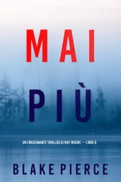 Mai più (Un emozionante thriller di May Moore  Libro 6)