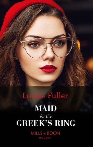Maid For The Greek's Ring (Mills & Boon Modern) - Louise Fuller