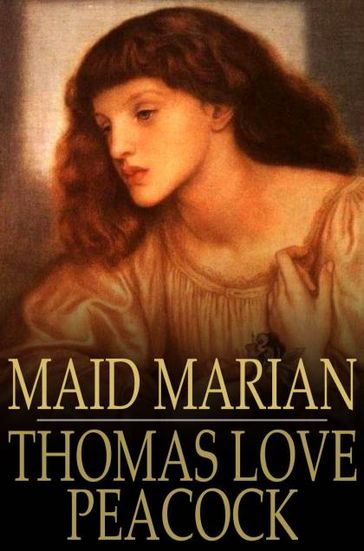 Maid Marian - Thomas Love Peacock