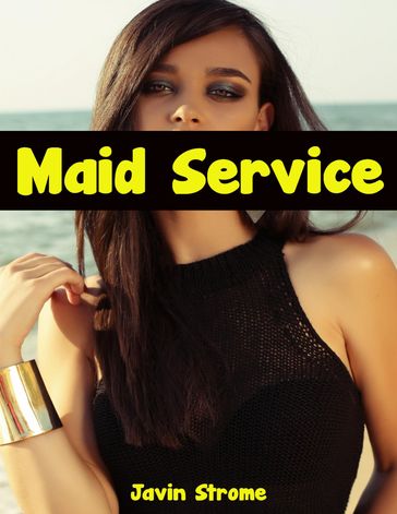 Maid Service - Javin Strome