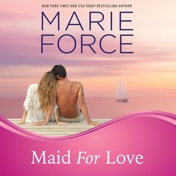 Maid for Love - Marie Force