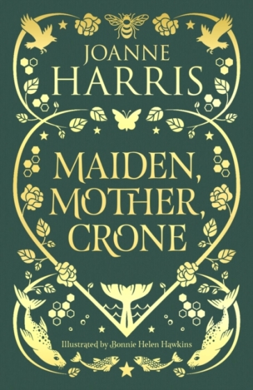 Maiden, Mother, Crone - Joanne Harris