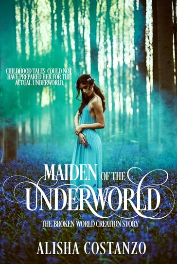 Maiden of the Underworld - Alisha Costanzo