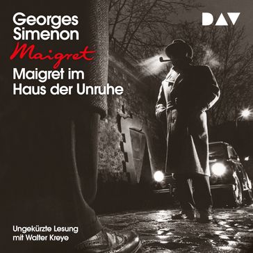 Maigret im Haus der Unruhe (Ungekürzt) - Georges Simenon