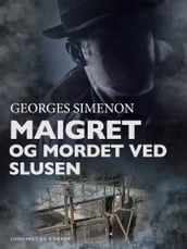 Maigret og mordet ved slusen