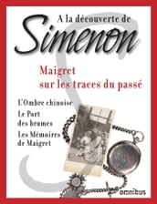 Maigret sur les traces du passé